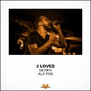 MLNKV, ALX PSX - 2 Loves