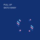 SKITO WANY - PULL UP ()
