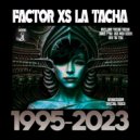 Factor Xs - La Tacha (Tacha Tacha Rave Mix)