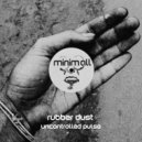Rubber Dust - Opium Pulse
