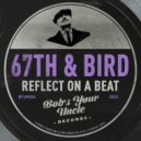 67th & Bird - Reflect On A Beat (Chico\'s Narcissus Mix)
