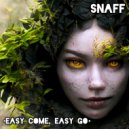 SnaFF - Easy Come, Easy Go (mix)