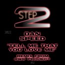 Dan Speed - Tell Me That You Love Me