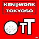 Ken@Work - Tokyoso