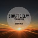 Stuart Ojelay - Everybody Rise (Original Mix)