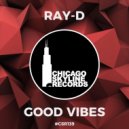 Ray-D - Good Vibes (Original Mix)