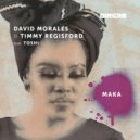 David Morales, Timmy Regisford - Maka (Timmy Regisford Instrumental Mix)