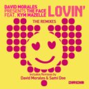 David Morales, The Face - Lovin (Sami Dee\'s 67 East 3Rd Street Club Mix)