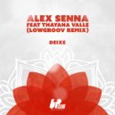 Alex Senna & Thayana Valle & Lowgroov - Deixe (feat. Thayana Valle) (Lowgroov Remix Extended)