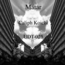 Caliph Koichi - Matr (Dub Mix)