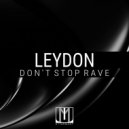 LEYDON - Don\'t Stop Rave (Radio Mix)