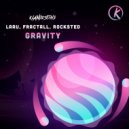 Laau & FractaLL & Rocksted - Gravity (Original Mix)