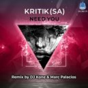 Kritik (SA) - Need You (Dj Kone & Marc Palacios Extended Remix)