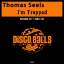 Thomas Seels - I\'m Trapped (Extended Mix)