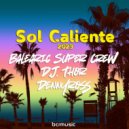 Balearic Super Crew, D.J. Thor, Dennyross - Sol Caliente
