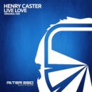 Henry Caster - Live Love (Radio Edit)