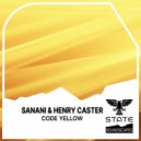 Sanani & Henry Caster - Code Yellow (Extended Mix)