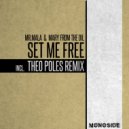 Mr.Mala, Mary From The Oil - Set Me Free (Original Mix)