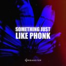 Urbanstep - Something Just Like Phonk (Original Mix)