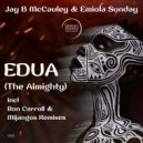 Jay B McCauley & Emiola Sunday - Edua (The Almighty) (Ron Carroll Afro Disco Remix)