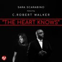 Sara Scarabino, C. Robert Walker - The Heart Knows (Instrumental Mix)