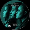 Mistosoul Feat. Mvelo & Semusa - Do It (Original Mix)