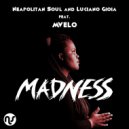 Neapolitan Soul & Luciano Gioia - Madness (Organic Dubb Mix)