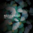 Nucleus, Paradox - Electropaque