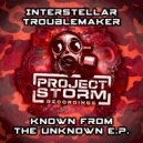 Interstellar Troublemaker - What The World\'s Been Waiting For (Original Mix)