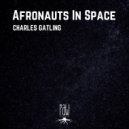 Charles Gatling - Afronauts In Space (Original Mix)