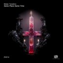 Mister Tenebrio - Same Place Same Time (Original Mix)