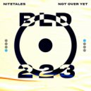 Nitetales - Not Over Yet (Original Mix)