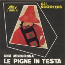 Gli Scooters - Le pigne in testa ()