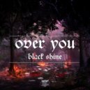 black shine - over you ()