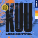 Kuu, Alex Metric, Riton feat. Shungudzo - Lose Control