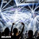 Dj Mauritius - Believe