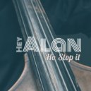 Hey Alan! - Ho Stop It