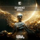 Ed Sanchez - Orpheus (Extended Mix)