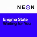 Enigma State - Waiting for You