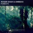 Roger Shah & Ambedo - Forests