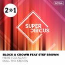 Block & Crown, Lissat - Roll The Stones