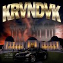 KRVNDVK & BLVS3D - MY HOOD (INTRO)