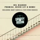 DEL BIANCHI - Promise, Never Let U Down! (Inaky Garcia Remix)