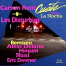 Carson Rent & Los Disturbios - La Noche (Original Mix)
