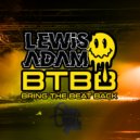 Lewis Adam - Bring The Beat Back (Original Mix)