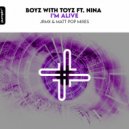 Boyz With Toyz feat. Nina - I\'m Alive (JRMX Club Mix)