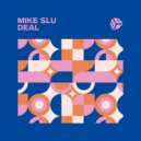 Mike Slu - Deal (Original Mix)