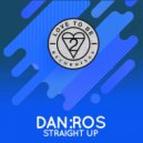 DAN:ROS - Straight Up