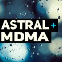 Astral Mdma - Lsd Psicose (Original Mix)