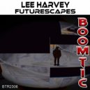 Lee Harvey - Futurescapes 02 (Original Mix)